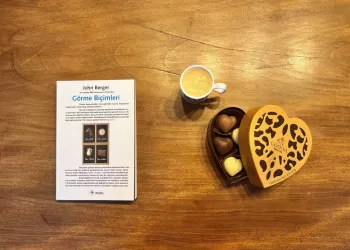 Hayatımızda Görmenin Öneminin İdrakiyle İlişkilerimizde Yeni ve Sağlıklı Bir Dil Sahibi Olabileceğiz