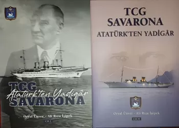 ATATÜRK'TEN YADİGAR ''TCG SAVARONA'