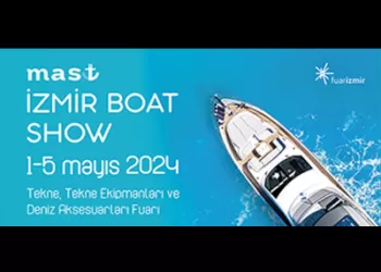 MAST İzmir Boat Show Fuarı 01 Mayıs 2024 Tarihinde Kapılarını Açıyor