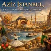 Aziz İstanbul, Bir Taşına Tüm Acem Mülkü Fedadır